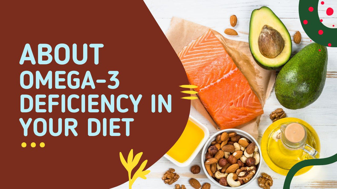 Why Your Diet Might Be Making You Omega-3 Deficient