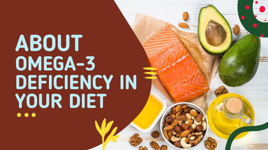 Why Your Diet Might Be Making You Omega-3 Deficient